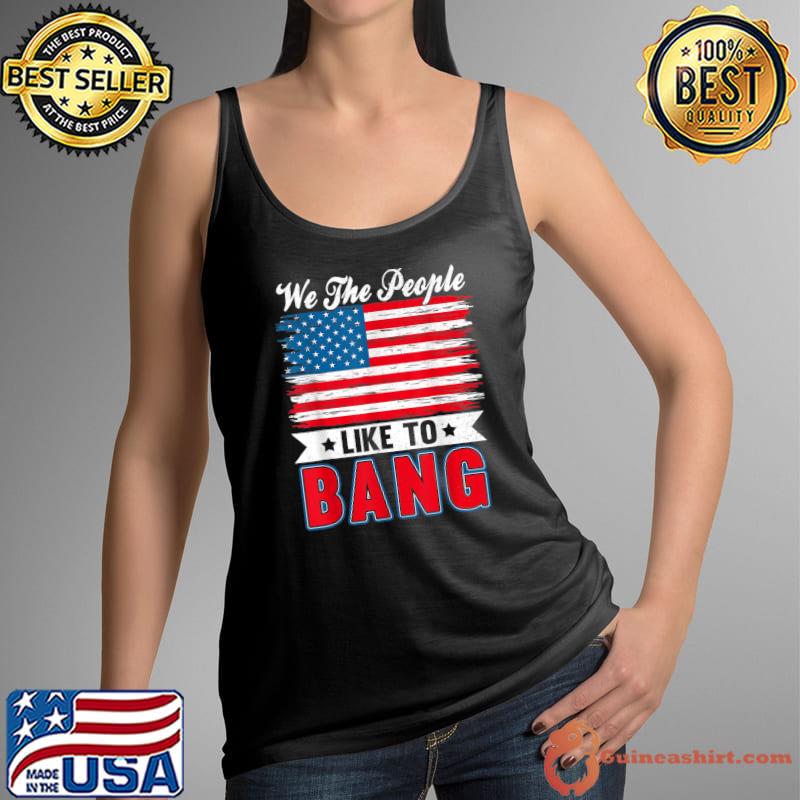 4th of July - Funny Fireworks - I'm Just Here to Bang T-Shirt Tank Top