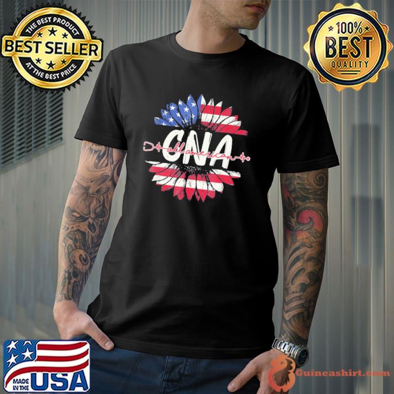 All American CNA Life American Flag Sunflower 4th Of July T-Shirt