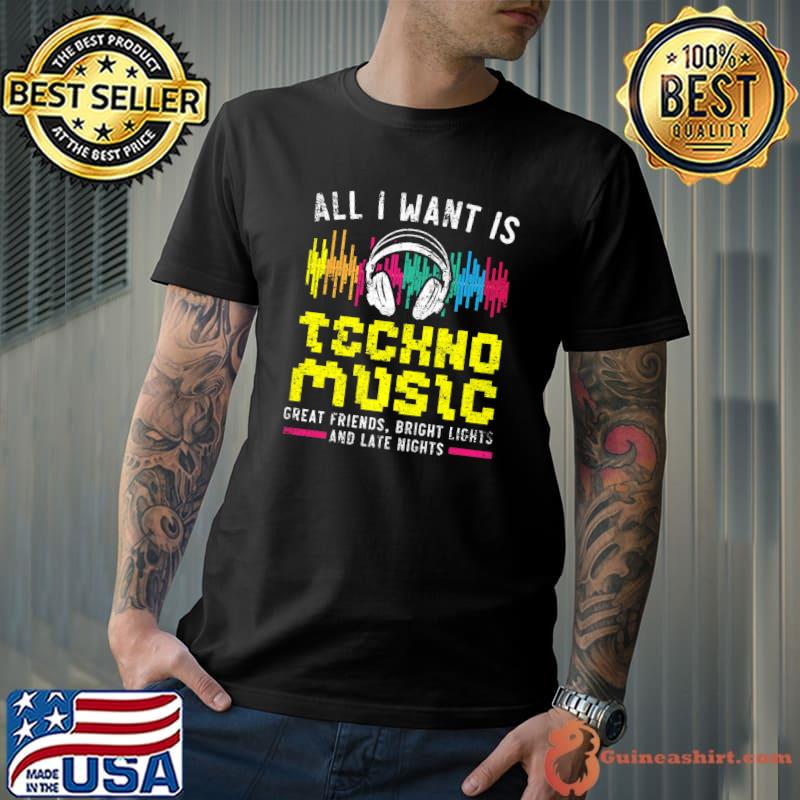 All I Want Is Techno Music EDM Raver Headbanger DJ Trance Premium T-Shirt