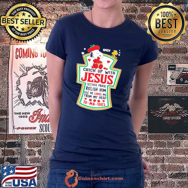 Amen Catch Up With Jesus Lettuce Praise Snoopy Shirt Ladiestee
