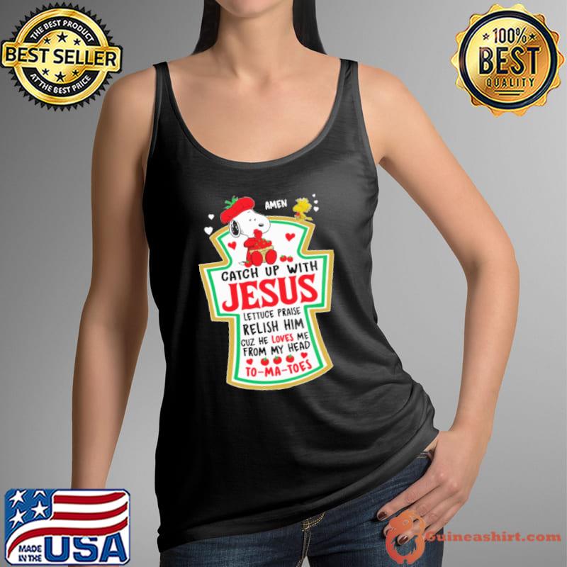 Amen Catch Up With Jesus Lettuce Praise Snoopy Shirt Tank Top