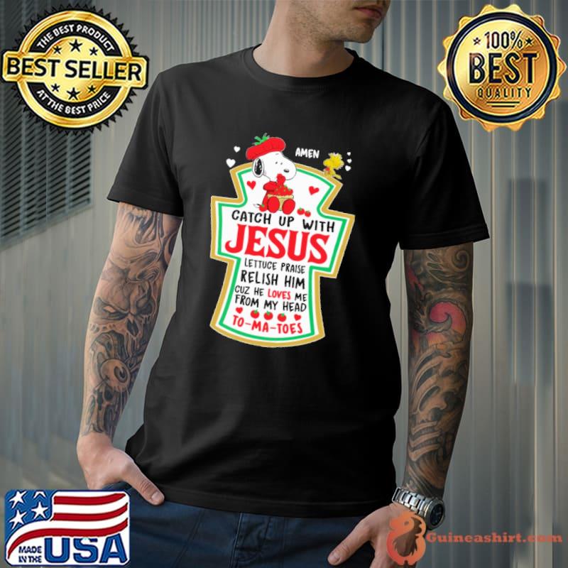 Amen Catch Up With Jesus Lettuce Praise Snoopy Shirt