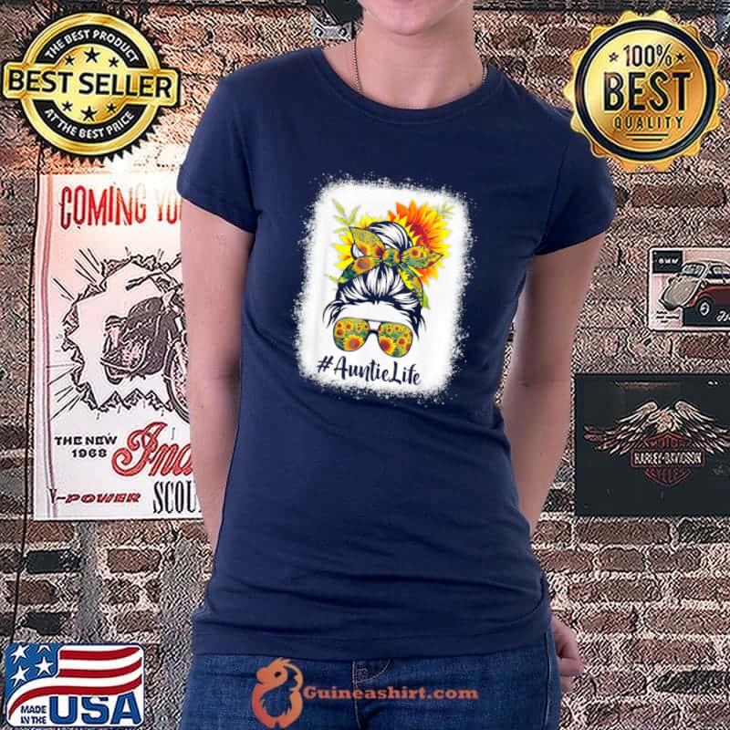 Auntie Life Messy Hair Bun Sunflower Mother’s Day 2022 T-Shirt Ladiestee
