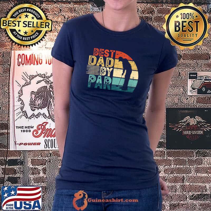 Best Papa By Par Daddy Golf Lover Golfer Father's Day T-Shirt Ladiestee