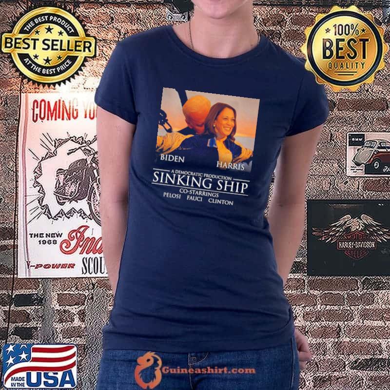 Biden Harris A Democrat Production Sinking Ship Shirt Ladiestee