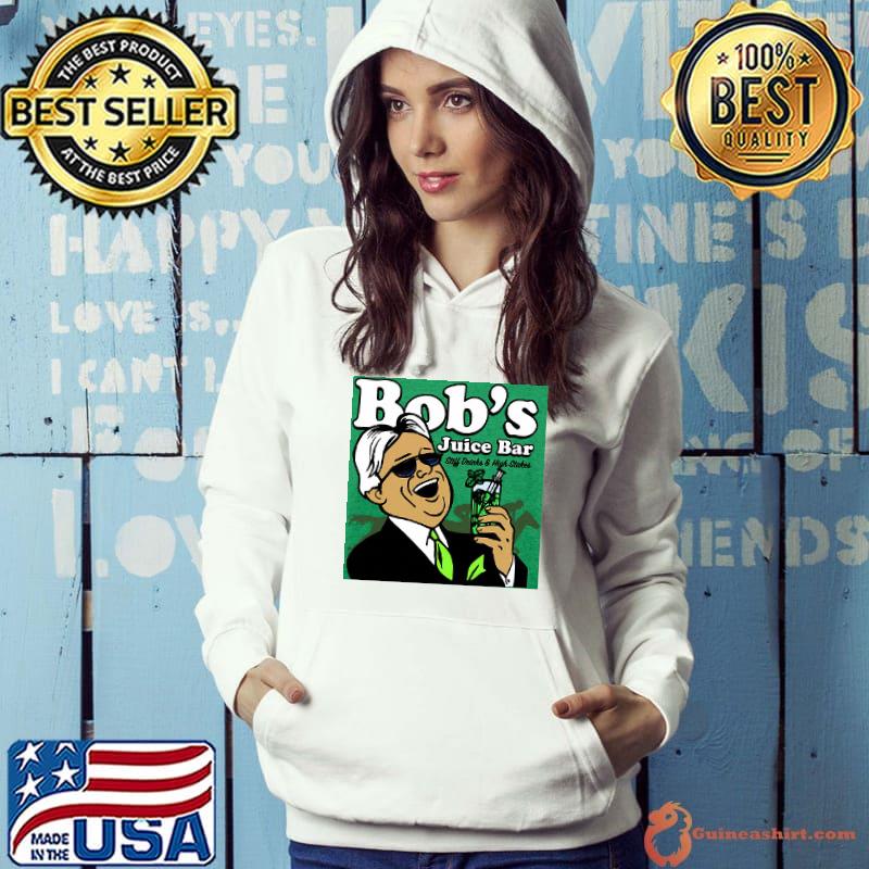 Bob's juice bar stiff drinks and high stakes Hoodie