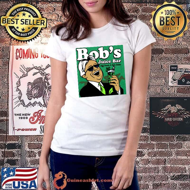 Bob's juice bar stiff drinks and high stakes Ladiestee