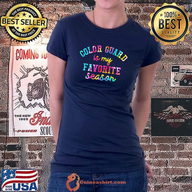 Color Guard Is My Favorite Season Color Guard Lover Game Day T-Shirt Ladiestee
