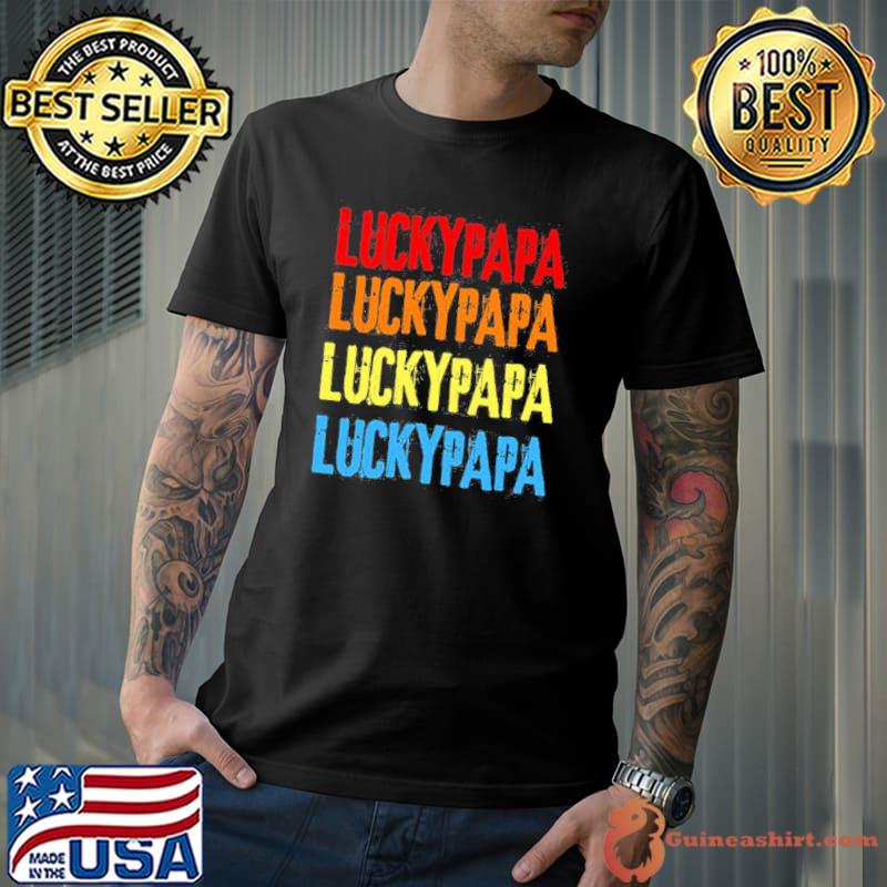 Color style one lucky papa shirt