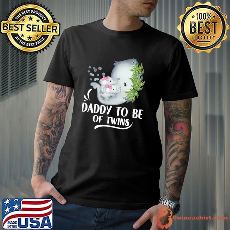Daddy To Be Of Twins Twin Baby Girls Elephant Baby Shower T-shirt