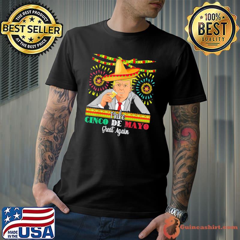Donald Trump Cinco De Mayo Party Fiesta T-Shirt