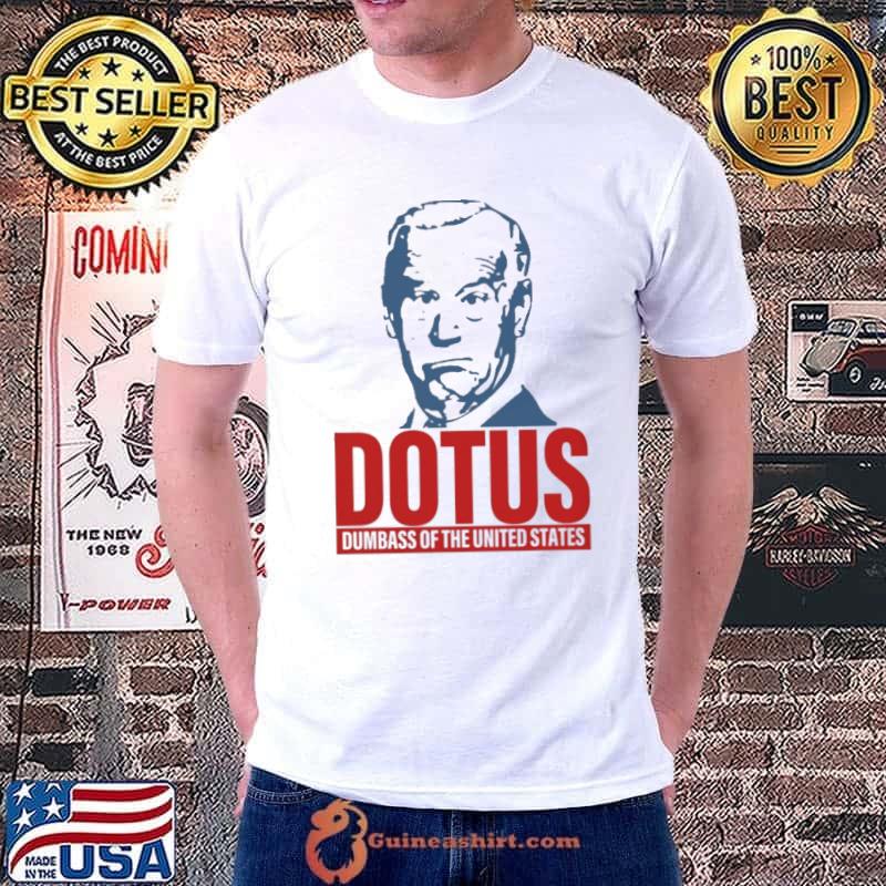 Dotus dumbass of the united states shirt