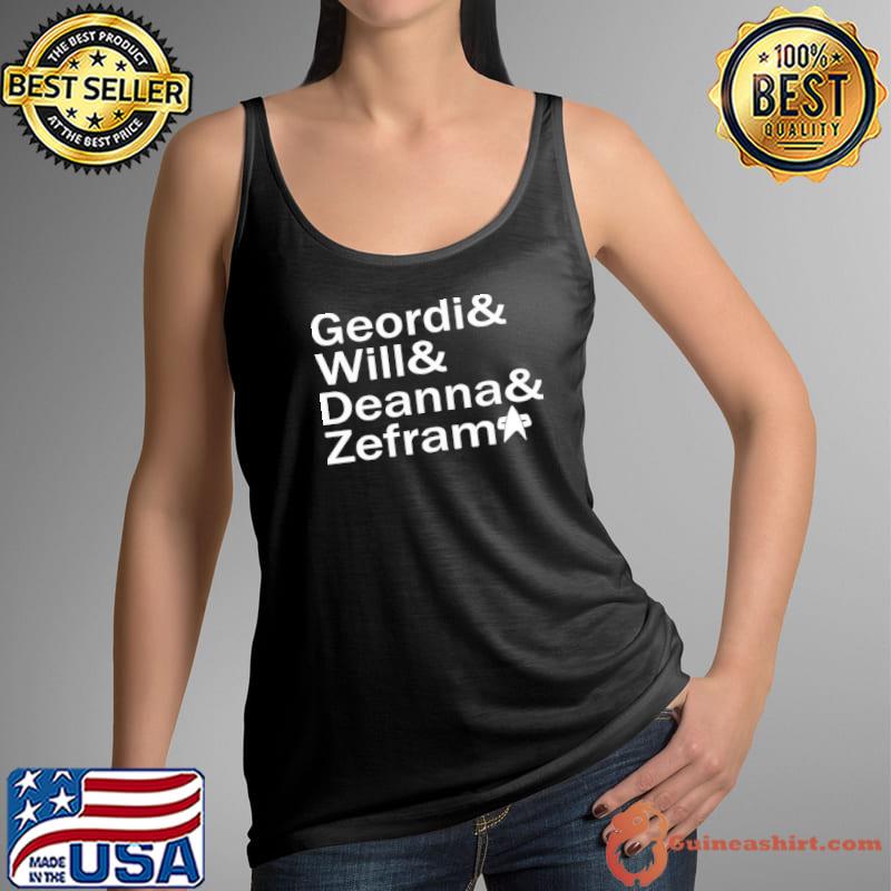 Geordi And Will And Deanna And Zefram Shirt Tank Top