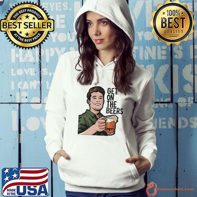 Get on the beers ultra cotton Hoodie