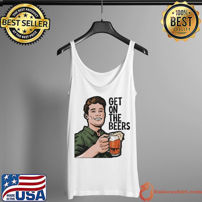 Get on the beers ultra cotton Tank Top