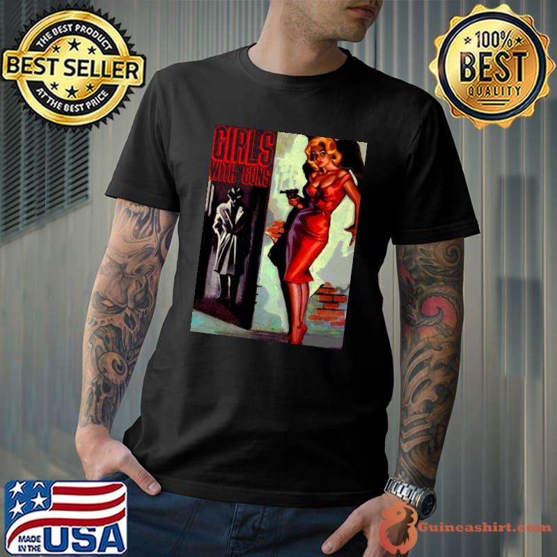 Girls with guns vintage shirt