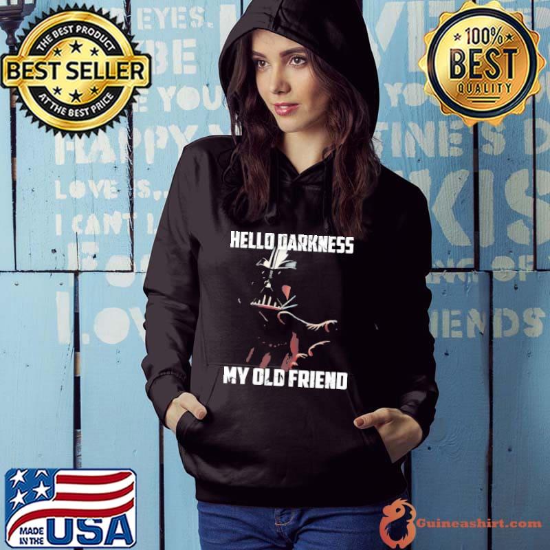 Helloo Darkness My Old Friend Vander Star wars Shirt Hoodie
