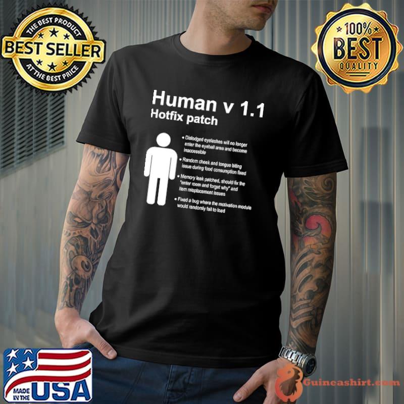Human v 1.1 hotfix patch shirt