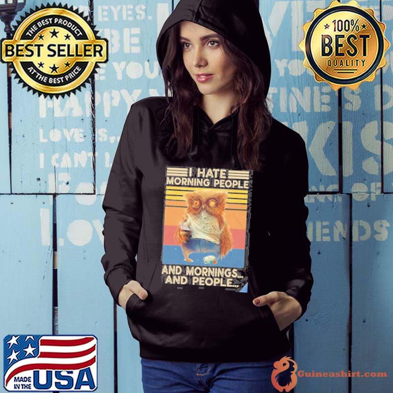 I hate morning people and mornings and people vintage Hoodie