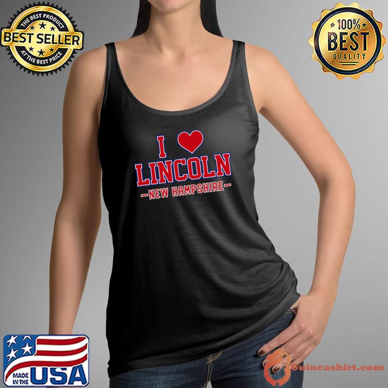 I Love Lincoln New Hampshire T- Tank Top