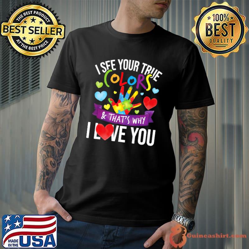 I See Your True Colors - The Puzzle Perception of Autism Premium T-Shirt