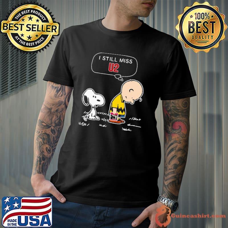 I Still Miss U2 Snoopy and Charlie Shirt