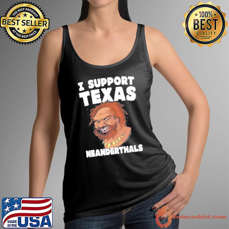 I Support Texas Neanderthals 2021 Tank Top