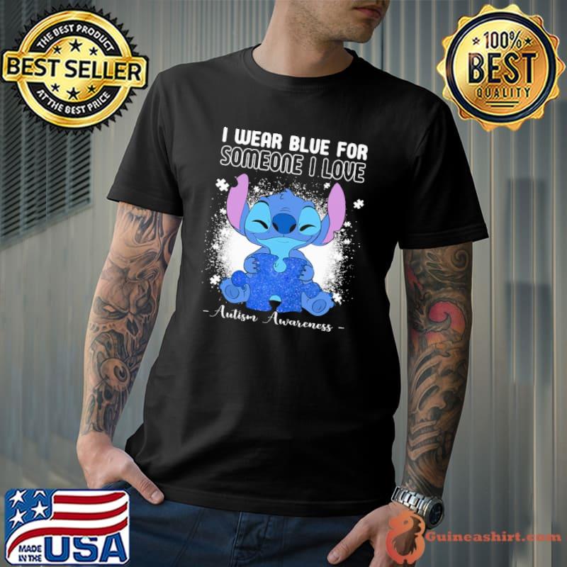 I Wear Blue For Someone I Love Autism Awareness Shirt