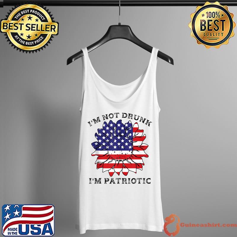 I'm not drunk I'm patriotic America T- Tank Top