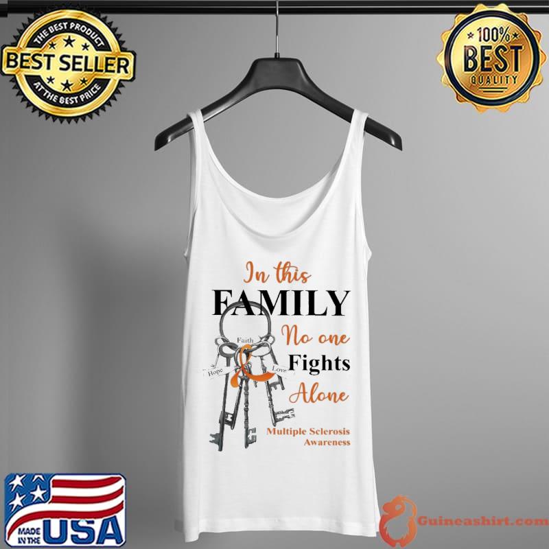 In This Family No ONe Fights Alone Multiple Sclerosis Awareness Shirt Tank Top