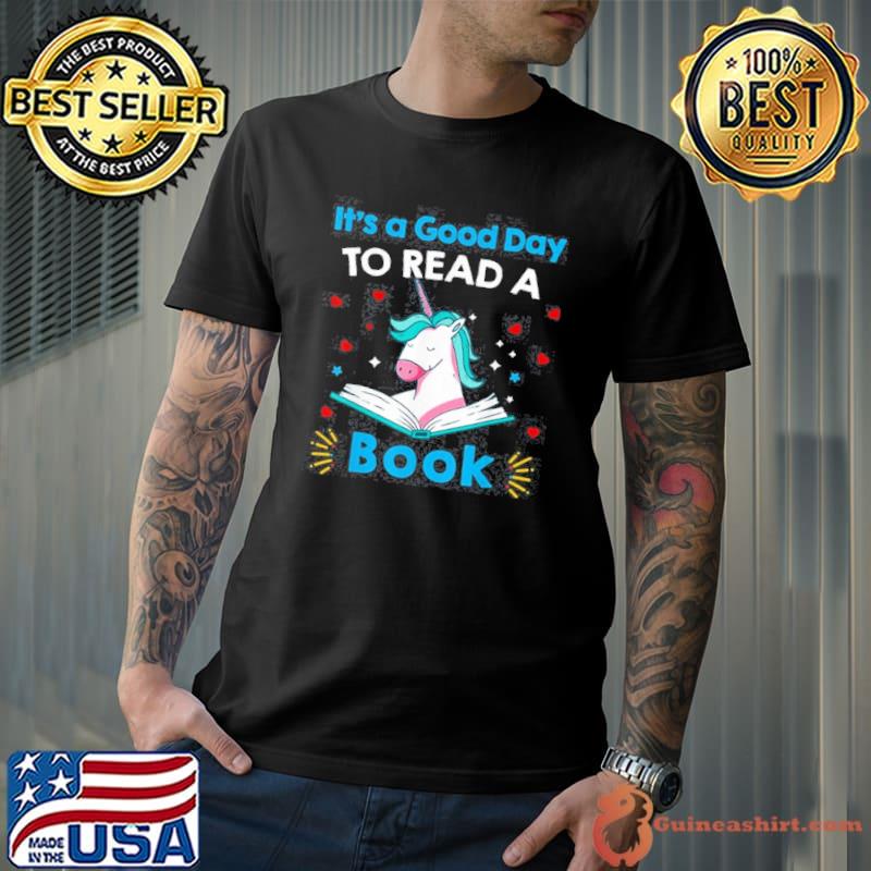 It’s A Good Day To Read Book Unicorn Readings shirt