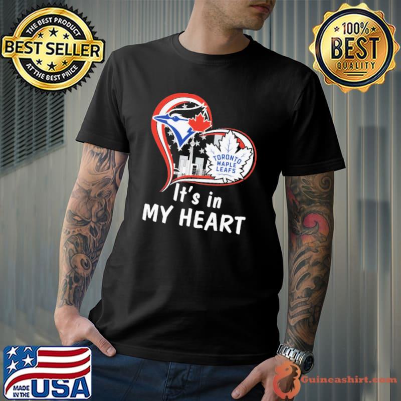 It's In My Heart Toronto Maple Leafs Blue Jays Shirt