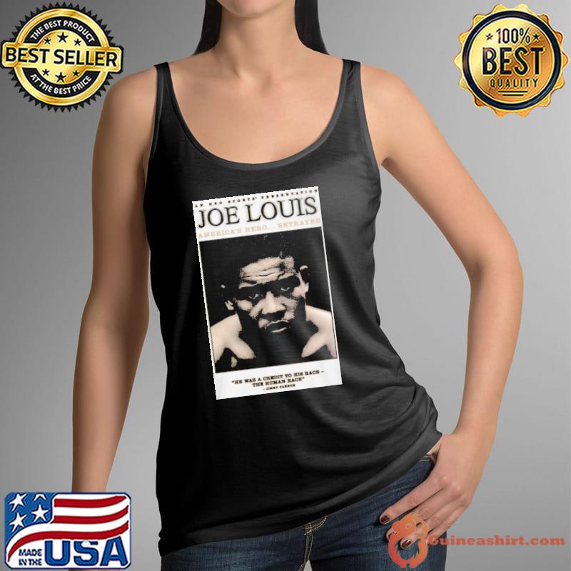 Joe Louis America's Hero Betrayed The Human Race Shirt Tank Top