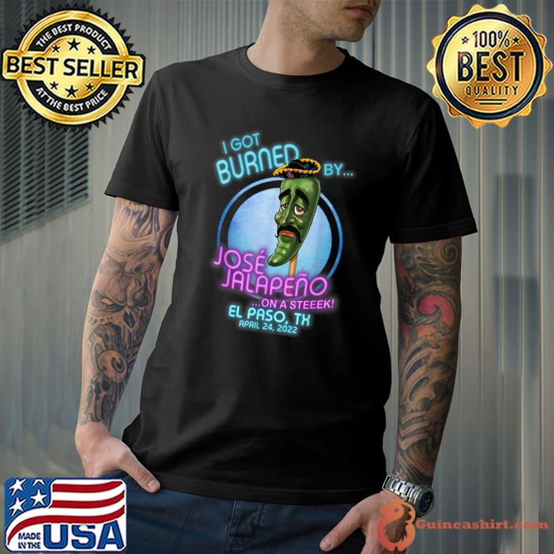 Jose Jalapeno On A Stick El Paso, TX (2022) T-Shirt