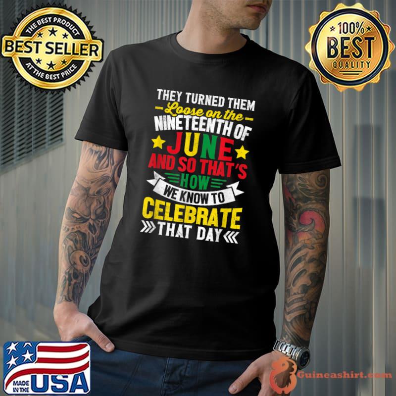 Juneteenth Celebrates Black African American Freedom June 19 T-Shirt