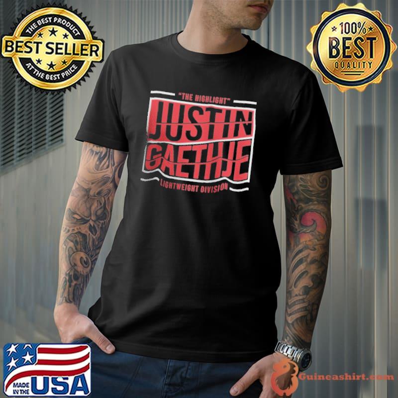 Justin gaethje the highlight fighter shirt