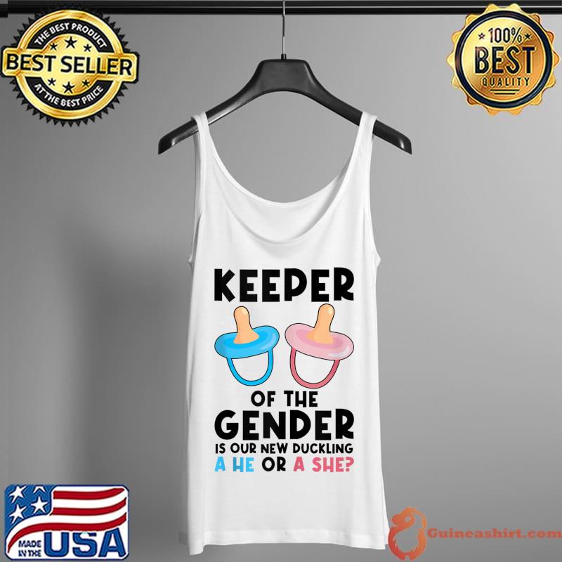 Keeper of the Gender is he or she boy team T- Tank Top