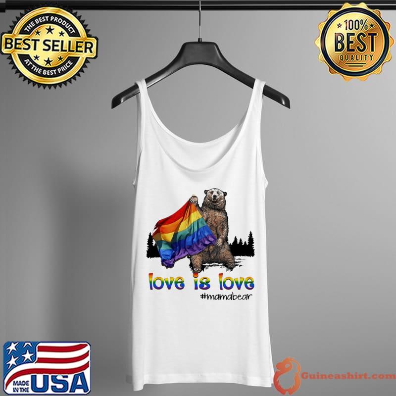 Love IS Love Mamabear LGBT FLag Shirt Tank Top
