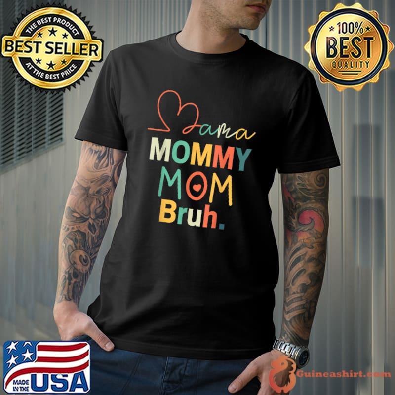 Mama Mommy Mom Bruh Mommy And Me Funny Kids Mom T-Shirt