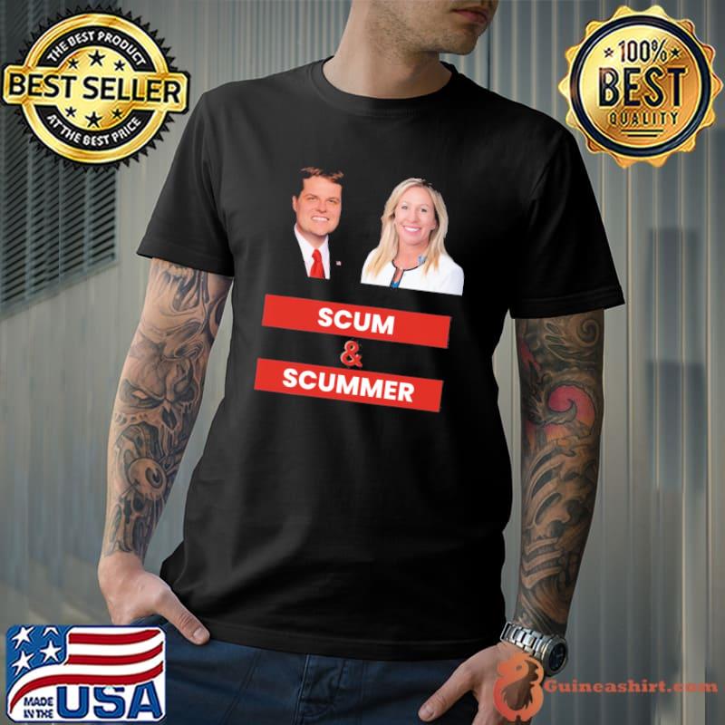 Marjorie taylor greene and matt gaetz scum and scummer shirt