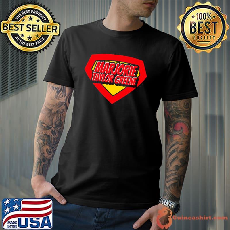 Marjorie taylor greene is my superhero shirt