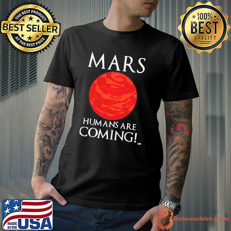 Mars humans are coming bruno mars shirt