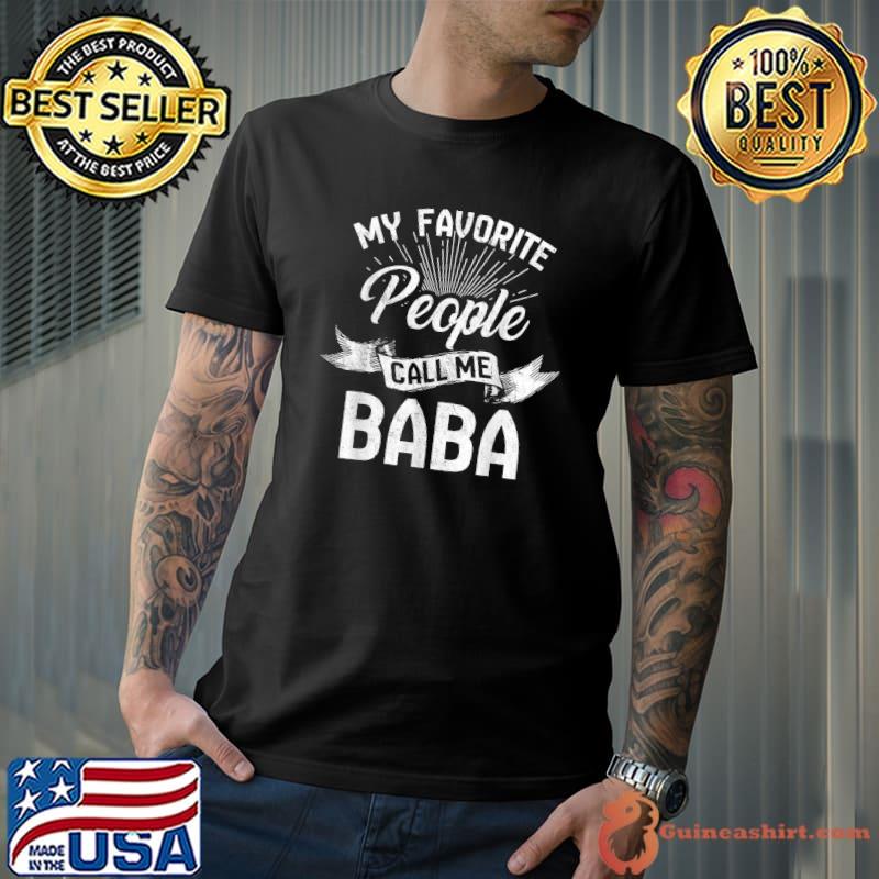 Mens My Favorite People Call Me Baba Funny Fathers Day T-Shirt