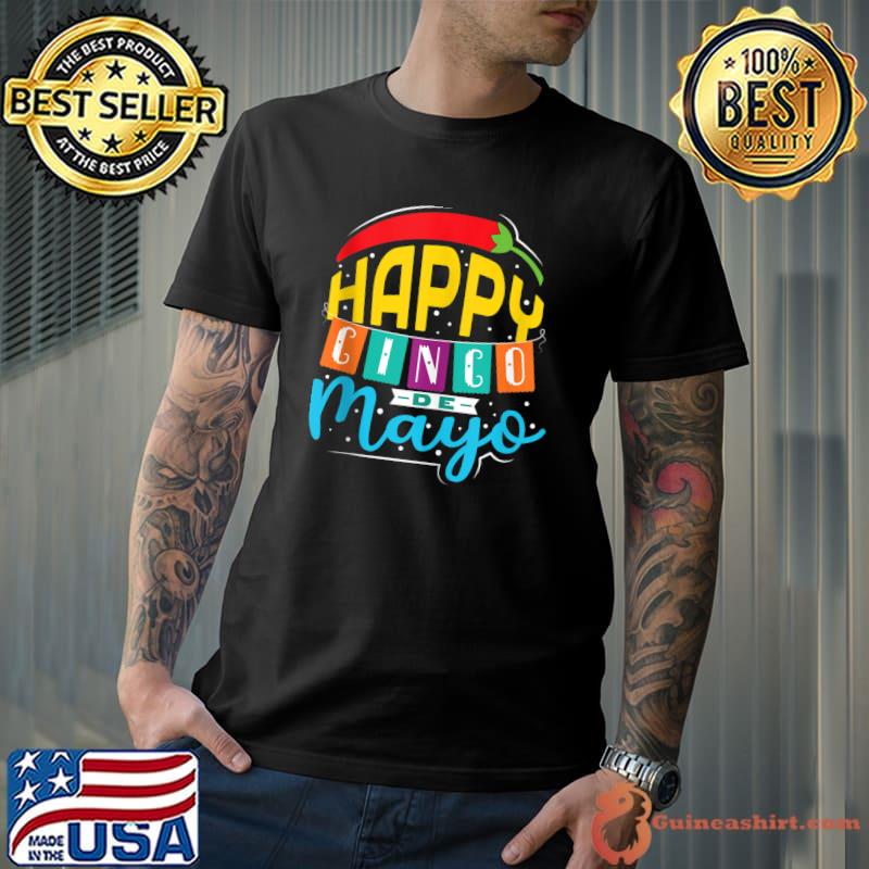 Mexican Fiesta Happy Cinco De Mayo T-shirt