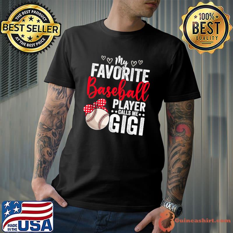 My Favorite Baseball Player Calls Me Gigi Baseball Lover Premium T-Shirt