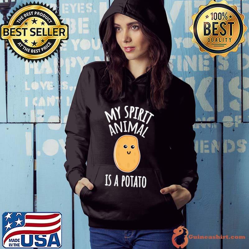 My spirit animal is a potato Hoodie