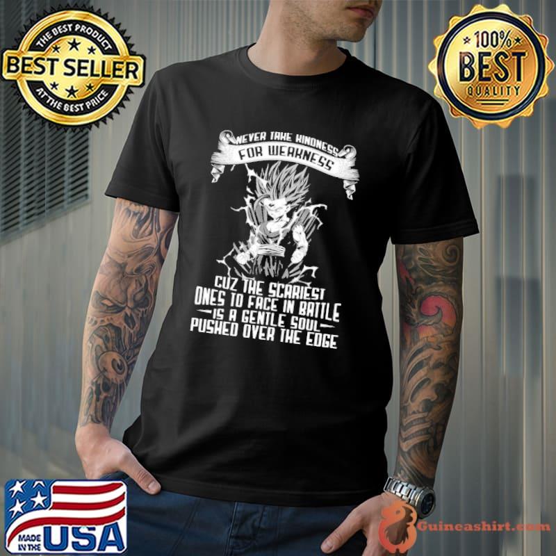 Never true kindness for weakness dragon ball shirt