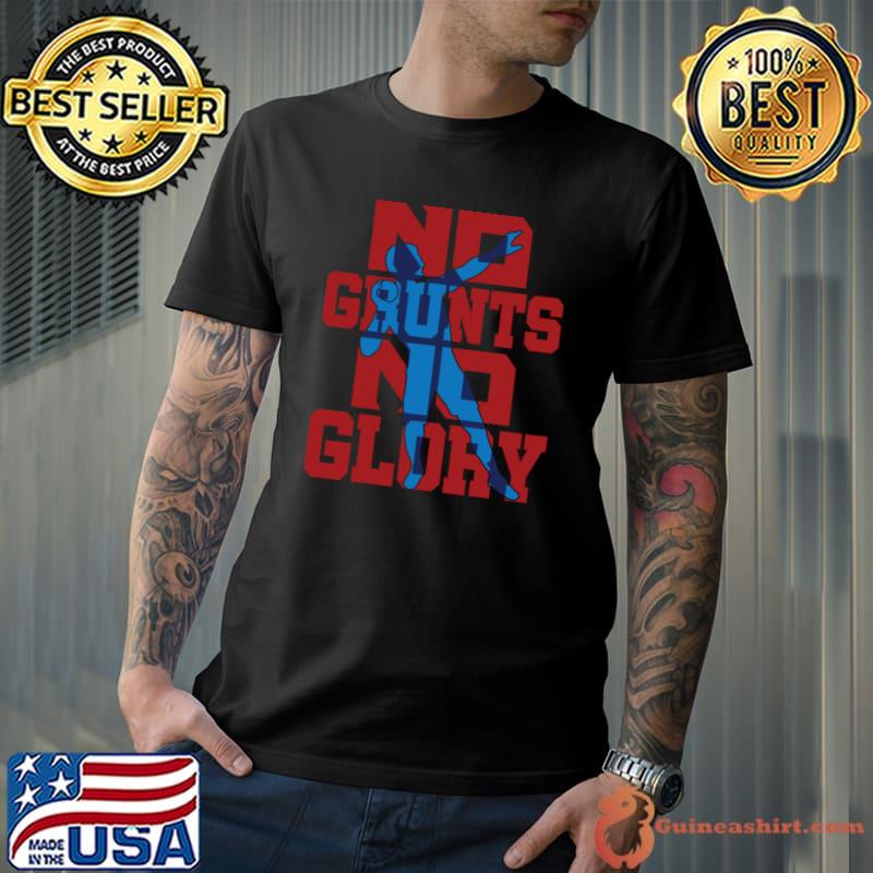 No Grunts No Glory Track and Field Shot Put Throw T-Shirt