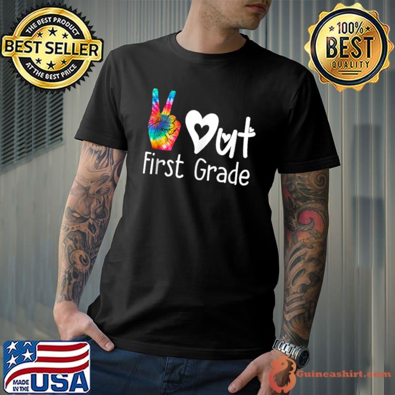Peace Out First Grade Last Day of School Tie Dye Graduation T-shirt