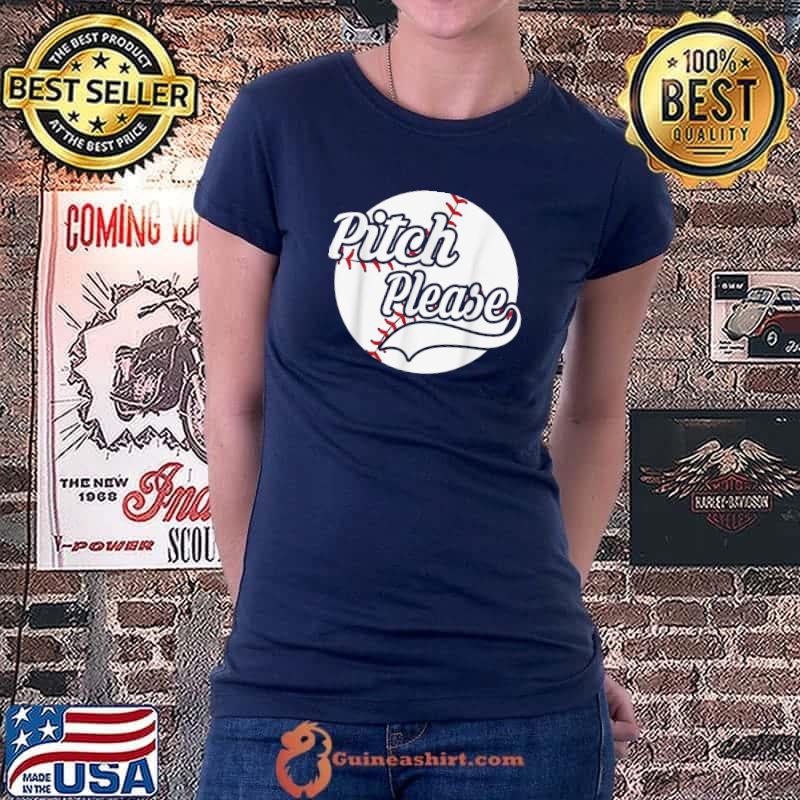 Pitch Please, Funny Baseball T-Shirt Ladiestee
